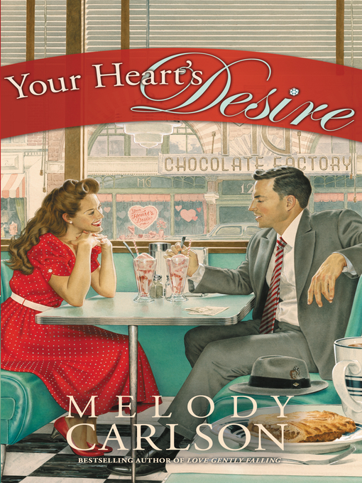 Title details for Your Heart's Desire by Melody Carlson - Available